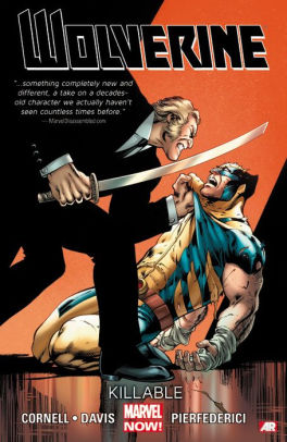 Wolverine Volume 2 Killable Marvel Now By Paul Cornell