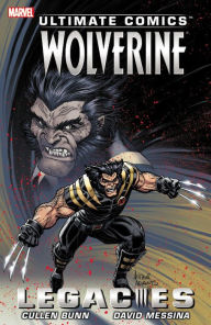 Title: Ultimate Comics Wolverine: Legacies, Author: Cullen Bunn