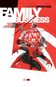 Title: Amazing Spider-Man: Family Business, Author: Mark Waid