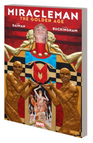 Title: Miracleman by Gaiman & Buckingham: The Golden Age, Author: Neil Gaiman