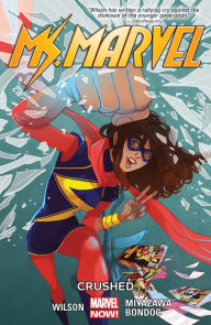 Title: Ms. Marvel Vol. 3: Crushed, Author: G. Willow Wilson