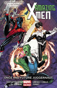 Title: Amazing X-Men Volume 3: Once and Future Juggernaut, Author: Chris Yost