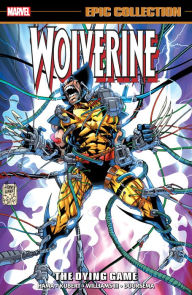 Title: Wolverine Epic Collection: The Dying Game, Author: Larry Hama