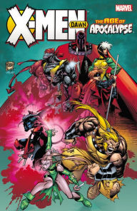 Title: X-Men: Age of Apocalypse: Dawn, Author: 