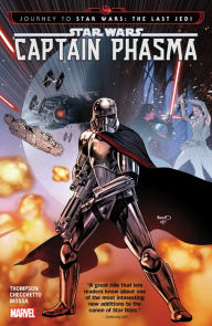 Title: STAR WARS: JOURNEY TO STAR WARS: THE LAST JEDI - CAPTAIN PHASMA, Author: Kelly Thompson