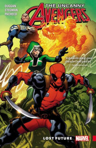 Title: Uncanny Avengers: Unity Vol. 1: Lost Future, Author: Gerry Duggan