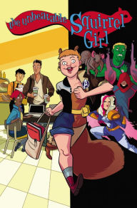 Title: The Unbeatable Squirrel Girl Vol. 3: Squirrel, You Really Got Me Now, Author: Ryan North