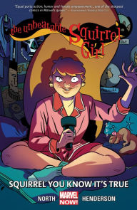 Title: The Unbeatable Squirrel Girl, Vol. 2: Squirrel You Know It's True, Author: Ryan North