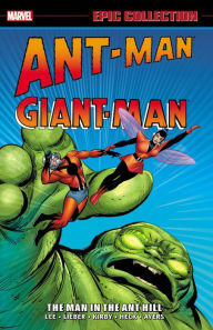 Title: Ant-Man/Giant-Man Epic Collection: The Man in the Ant Hill, Author: Stan Lee