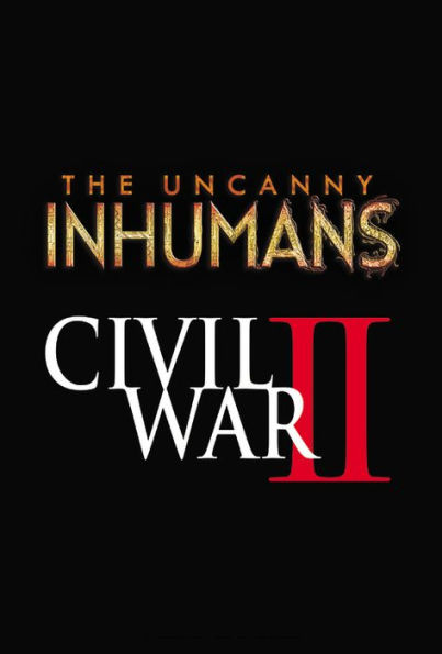 The Uncanny Inhumans Vol. 3: Civil War II