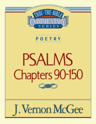 Title: Psalms: 90-150, Author: J. Vernon McGee
