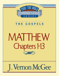 Title: Matthew: Chapters 1-13, Author: J. Vernon McGee