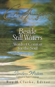 Title: Beside Still Waters: Words of Comfort for the Soul, Author: Charles H. Spurgeon