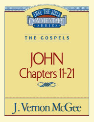 Title: John: Chapters 11-21, Author: J. Vernon McGee