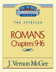 Title: Romans: Chapters 9-16, Author: J. Vernon McGee
