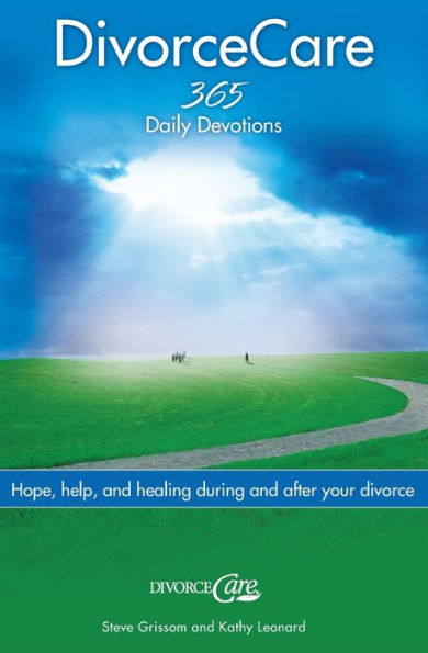 Divorce Care: Hope, Help, and Healing During After Your