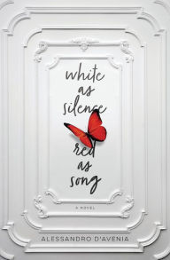 Read books on online for free without download White as Silence, Red as Song: A Novel by Alessandro D'Avenia PDF CHM RTF