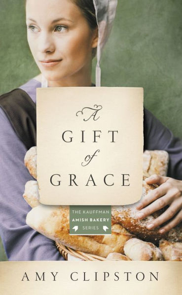 A Gift of Grace: An Amish Novel