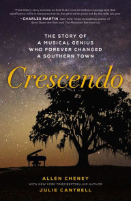 Free j2me books in pdf format download Crescendo: The True Story of a Musical Genius Who Forever Changed a Southern Town 9780785217404 in English by Allen Cheney, Julie Cantrell DJVU FB2 ePub