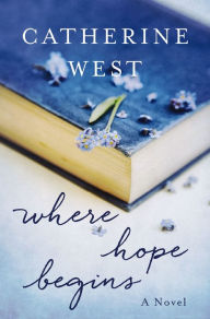 Title: Where Hope Begins, Author: Catherine West