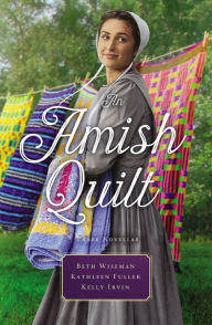 Title: An Amish Quilt: Patchwork Perfect, A Bid for Love, A Midwife's Dream, Author: Beth Wiseman