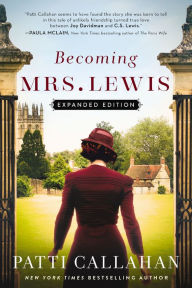 Title: Becoming Mrs. Lewis, Author: Patti Callahan