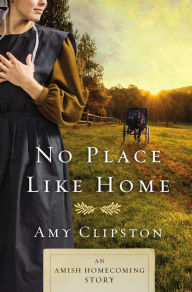 Free ebook downloading pdf No Place like Home in English ePub FB2 RTF by Amy Clipston 9780785218326