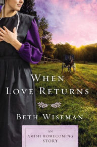 Title: When Love Returns, Author: Beth Wiseman