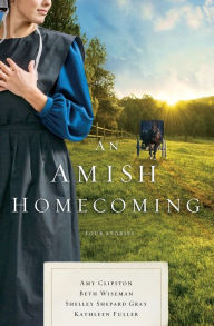 Title: An Amish Homecoming: Four Stories, Author: Amy Clipston