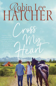 Title: Cross My Heart, Author: Robin Lee Hatcher