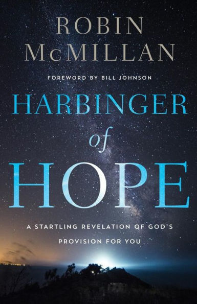 Harbinger of Hope: A Startling Revelation God's Provision for You