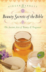 Title: Beauty Secrets of the Bible, Author: Ginger Garrett