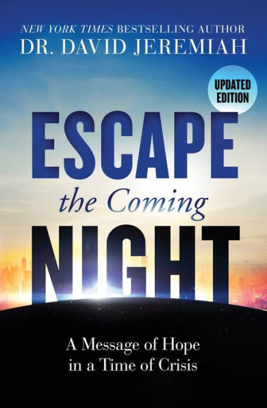 Escape the Coming Night: a Message of Hope Time Crisis