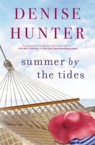 Title: Summer by the Tides, Author: Denise Hunter