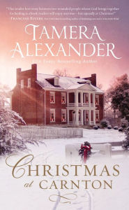 Title: Christmas at Carnton: A Novella, Author: Tamera Alexander