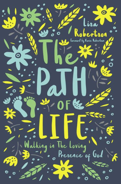the Path of Life: Walking Loving Presence God
