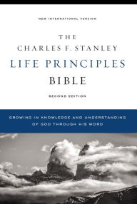 Title: NIV, Charles F. Stanley Life Principles Bible, 2nd Edition: Growing in Knowledge and Understanding of God Through His Word, Author: Thomas Nelson