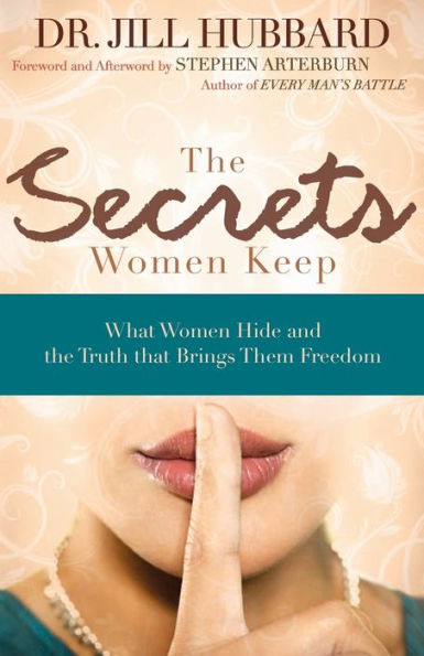 the Secrets Women Keep: What Hide and Truth that Brings Them Freedom