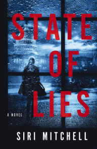 Title: State of Lies, Author: Siri Mitchell