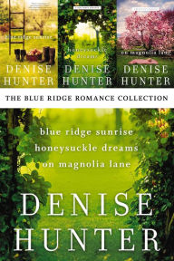 Downloading ebooks for free for kindle The Blue Ridge Romance Collection: Blue Ridge Sunrise, Honeysuckle Dreams, On Magnolia Lane in English 9780785228820 by Denise Hunter RTF