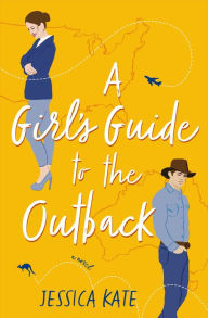 Title: A Girl's Guide to the Outback, Author: Jessica Kate