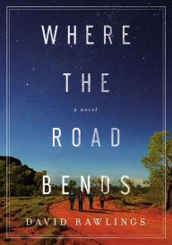 Title: Where the Road Bends, Author: David Rawlings