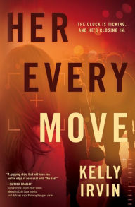 Title: Her Every Move, Author: Kelly Irvin