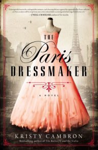 Title: The Paris Dressmaker, Author: Kristy Cambron