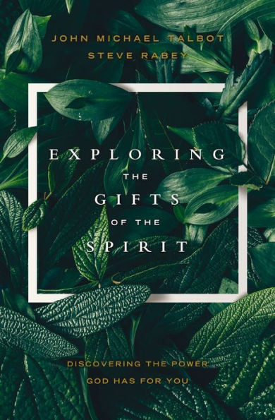 Exploring the Gifts of Spirit: Discovering Power God Has for You