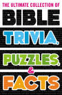 The Ultimate Collection of Bible Trivia, Puzzles, and Facts