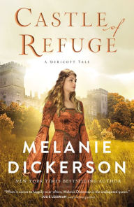 Ebooks free download for mobile Castle of Refuge FB2 PDF English version by Melanie Dickerson