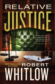 Title: Relative Justice, Author: Robert Whitlow