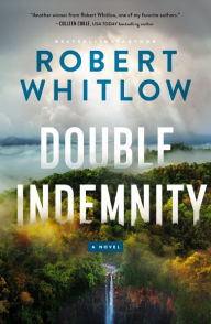 Free computer ebook downloads in pdf Double Indemnity by Robert Whitlow PDB 9798885792547 (English Edition)