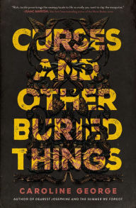 Title: Curses and Other Buried Things, Author: Caroline George